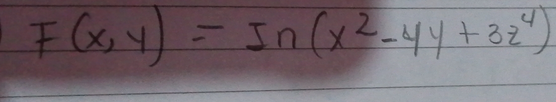 F(x,y)=In(x^2-4y+3z^4)