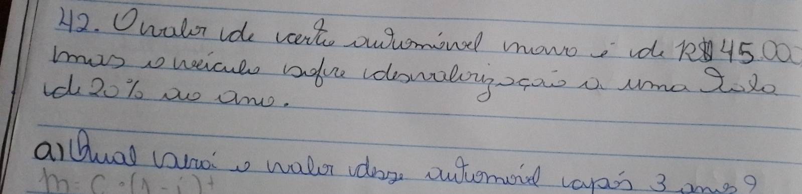 Owalor ide vaert ounionl mowo k45. 00
mus sneicule adve colomalong-gao a uma todo 
Ld 20% a amo. 
albual vaoo walor vdase outomd cars 3 mag
m=C· (1-i)+