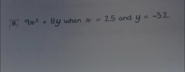 when x = 2.5 and y=-3.2.