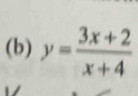 y= (3x+2)/x+4 