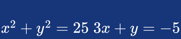 x^2+y^2=253x+y=-5