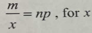  m/x =np , for x