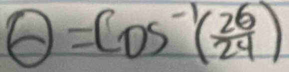 θ =cos^(-1)( 26/24 )