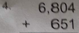 beginarrayr 6,804 +651 endarray