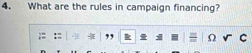 What are the rules in campaign financing?
beginarrayr 1= 2=endarray frac =
Ω