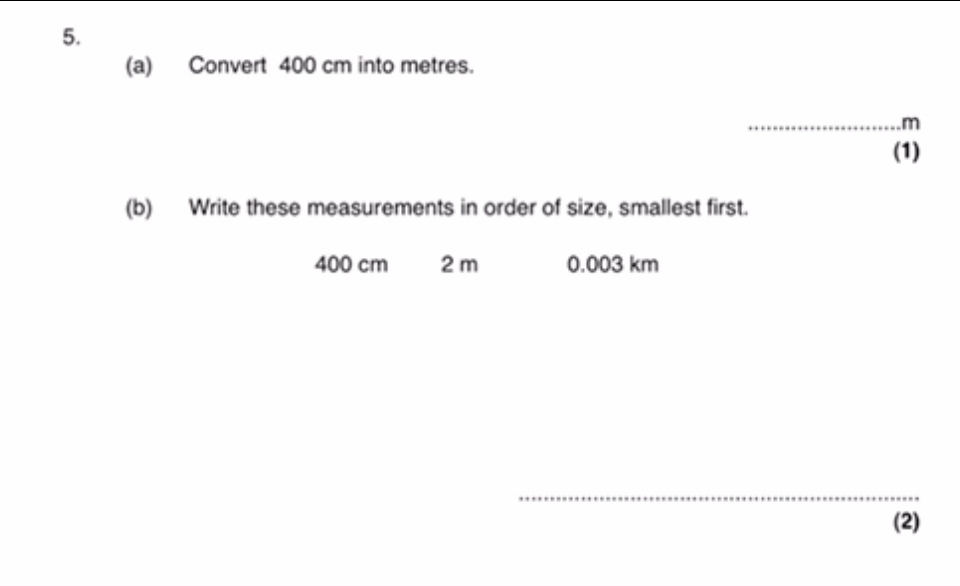Solved: Convert 400 cm into metres. _. m (1) (b) Write these ...