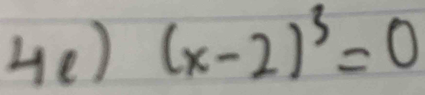 He) (x-2)^3=0