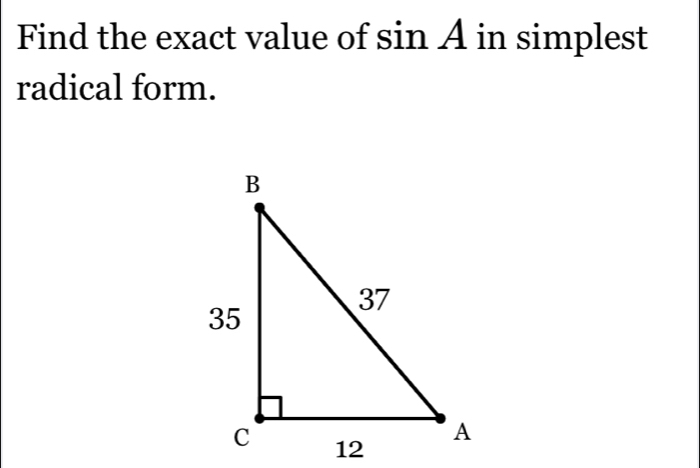 Find the exact value of sin A in simplest 
radical form.