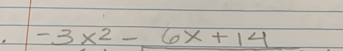 -3x^2-6x+14