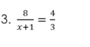  8/x+1 = 4/3 