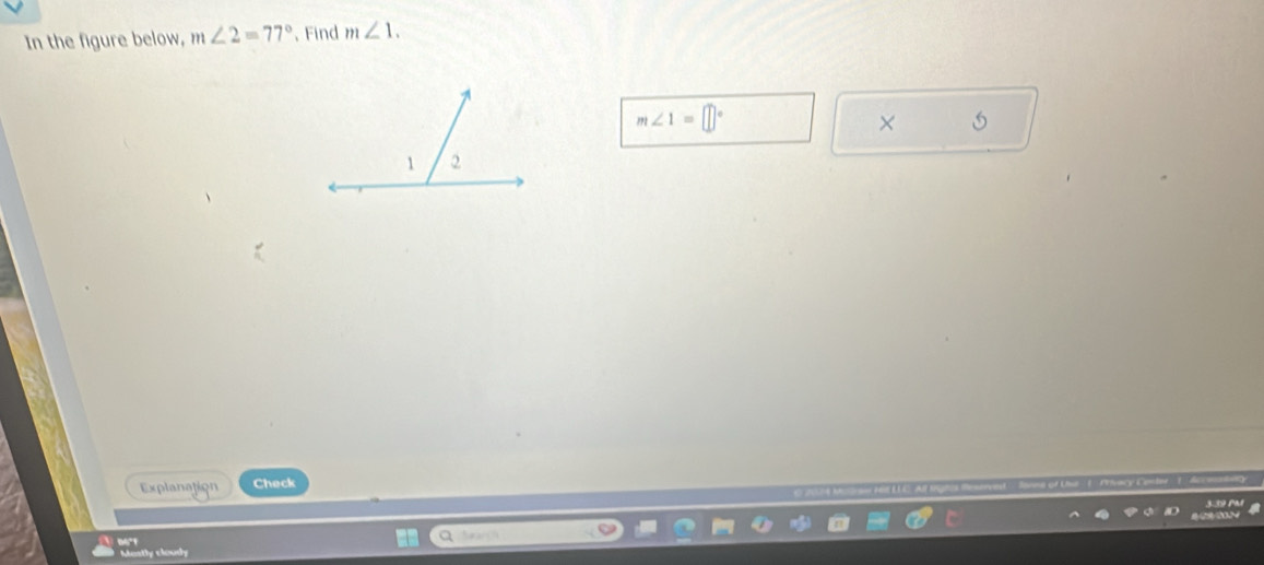 In the figure below, m∠ 2=77° Find m∠ 1.
m∠ 1=□°
× 
Explanation Check