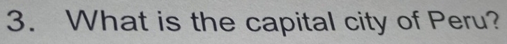 What is the capital city of Peru?
