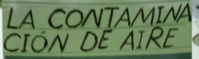 LACONTAMINA 
CION DE AIRE