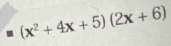 (x^2+4x+5)(2x+6)