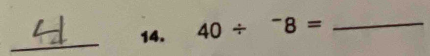 40/^-8= _