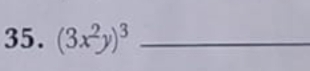 (3x^2y)^3 _