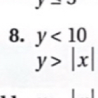 y<10</tex>
y>|x|