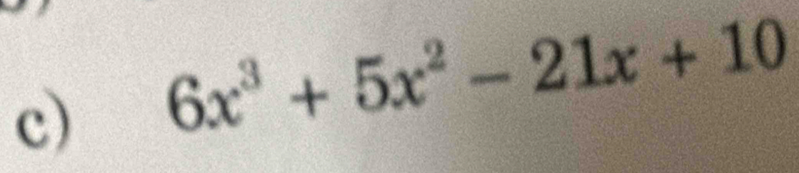 6x^3+5x^2-21x+10