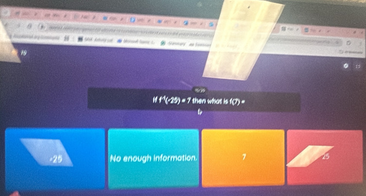 ^1(-25)=7 then what (7)
=25 No enough information. 7 25