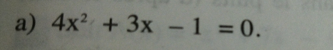 4x^2+3x-1=0.