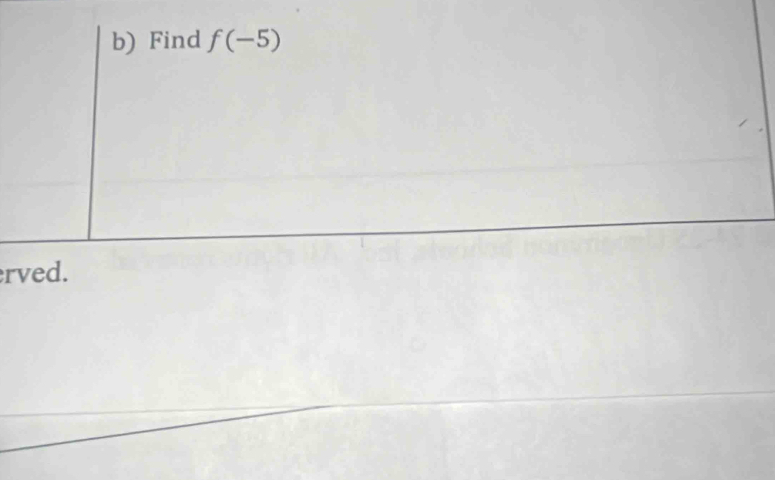 Find f(-5)
rved.