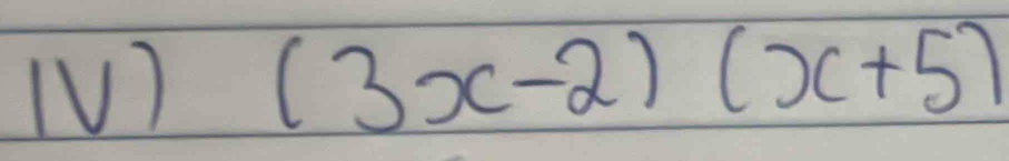 (3x-2)(x+5)