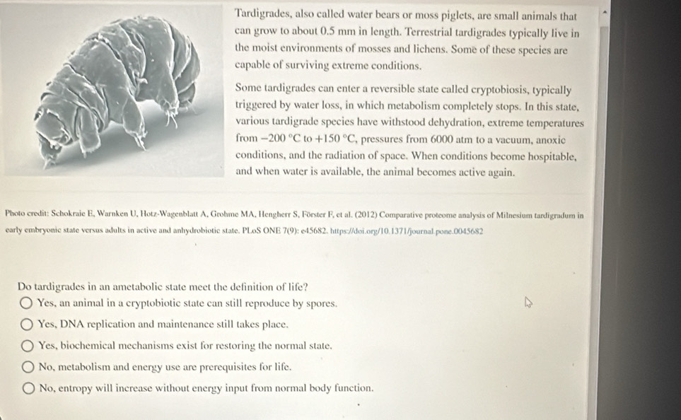 Solved: digrades, also called water bears or moss piglets, are small  animals that grow to about 0. [Biology]