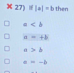 If |a|=b then
a
a=+b
a>b
a=-b