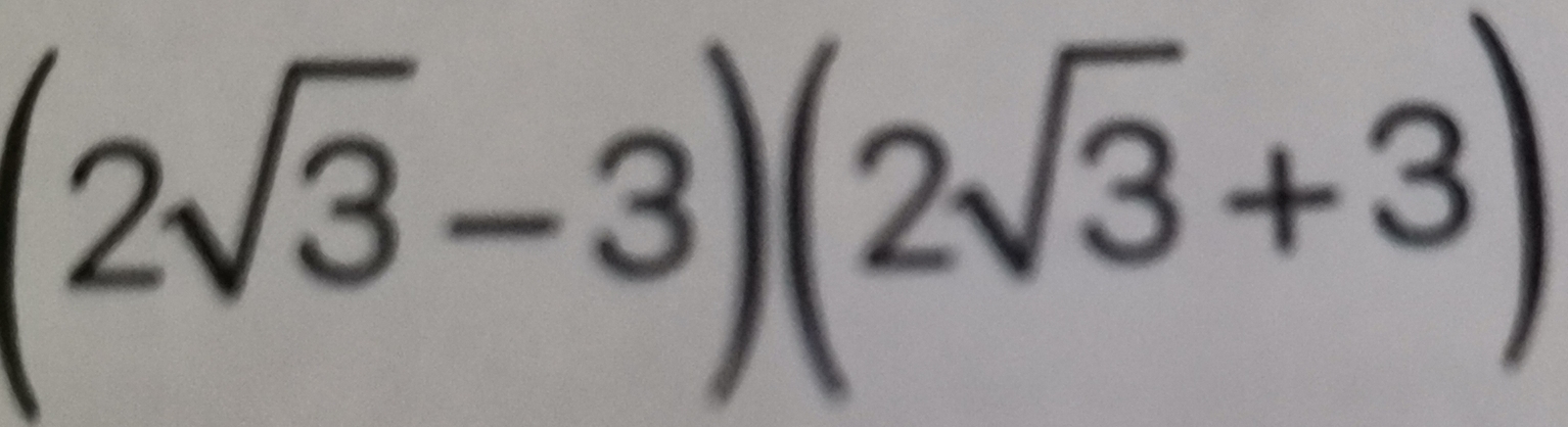 (2sqrt(3)-3)(2sqrt(3)+3)