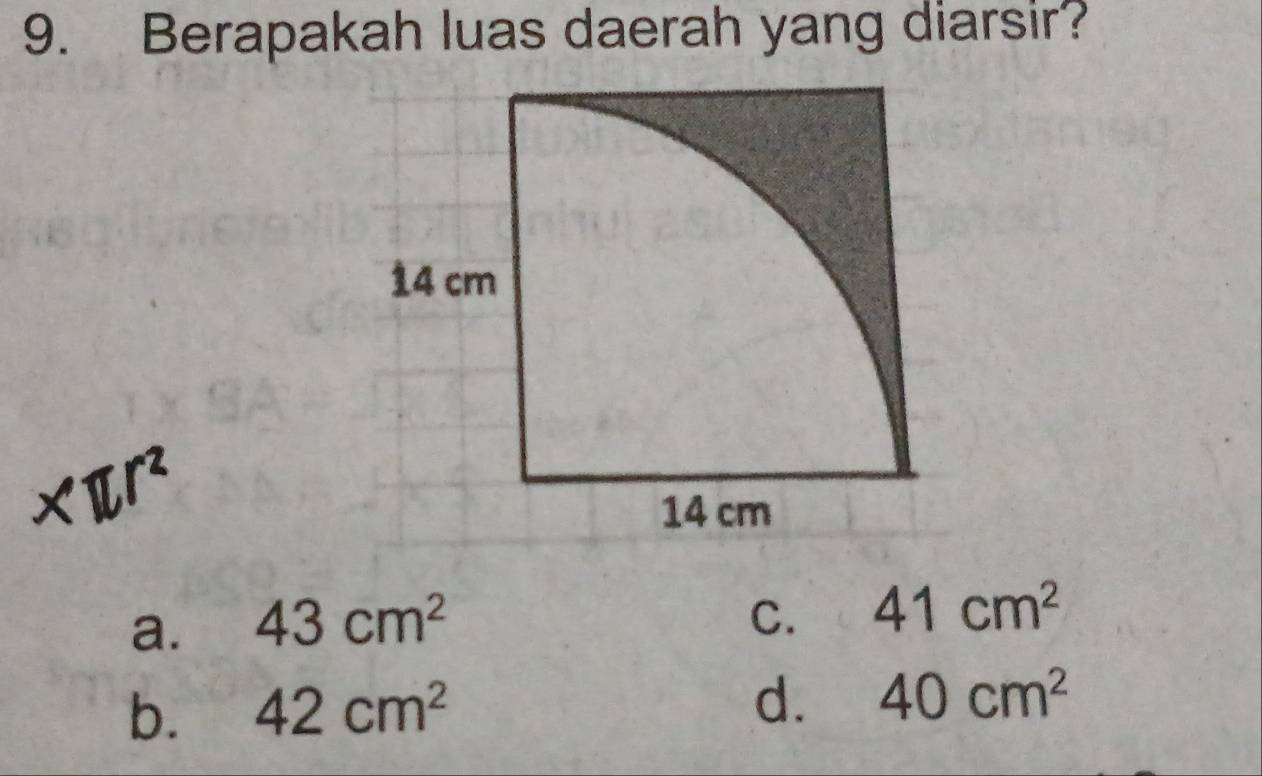 Berapakah luas daerah yang diarsir?
X1
a. 43cm^2
C. 41cm^2
b. 42cm^2
d. 40cm^2