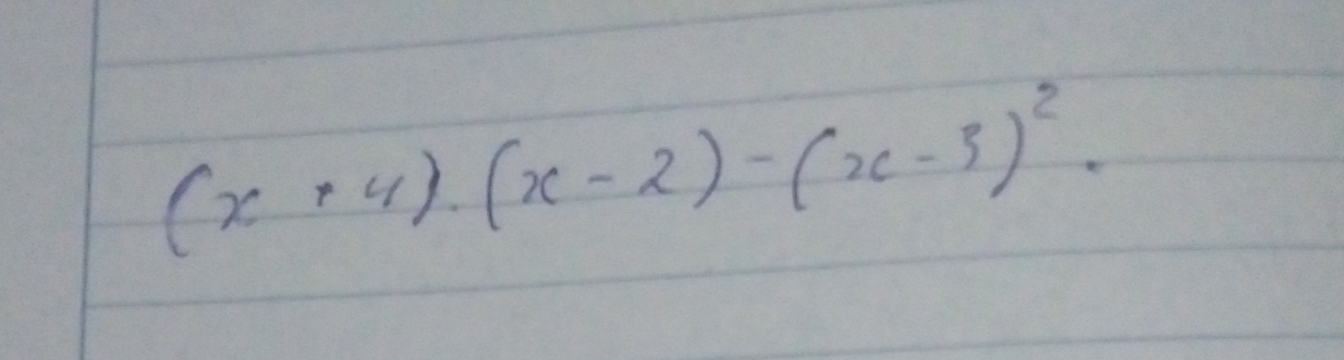 (x+4)· (x-2)-(x-3)^2