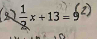 2  1/2 x+13=9^2)