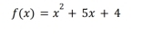 f(x)=x^2+5x+4