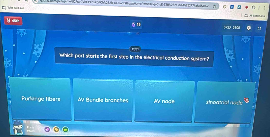 Tyler ISD Links
All Bookmarks
65th
13 3723 5808
19/21
Which part starts the first step in the electrical conduction system?
Purkinge fibers AV Bundle branches AV node sinoatrial node