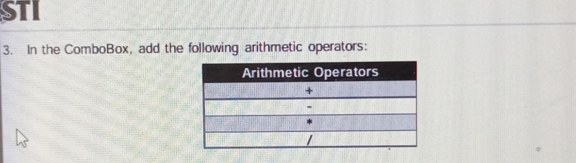 Solved: STI 3. In the ComboBox, add the following arithmetic operators ...