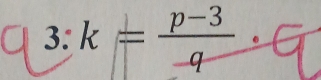 3:k= (p-3)/q 