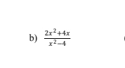  (2x^2+4x)/x^2-4 