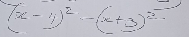 (x-4)^2-(x+3)^2