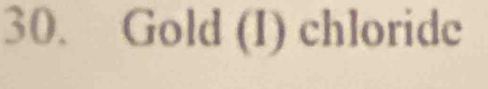 Gold (I) chloride