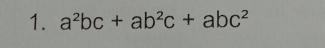 a^2bc+ab^2c+abc^2