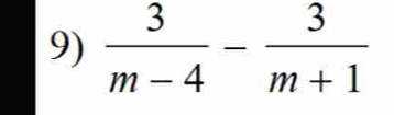  3/m-4 - 3/m+1 