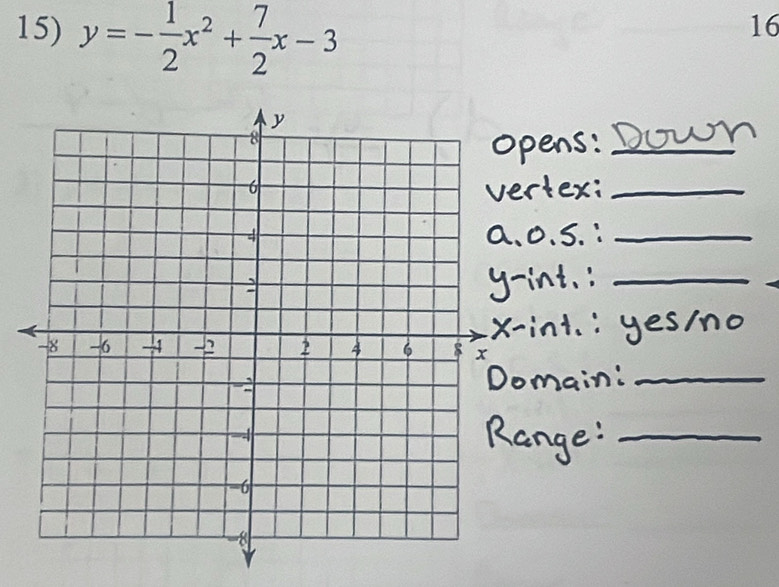 y=- 1/2 x^2+ 7/2 x-3
16 
S:_ 
_ 
_ 
_ 
_ 
_