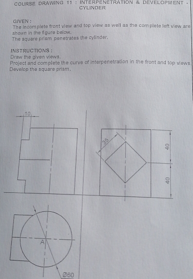 Solved: COURSE DRAWING 11 : INTERPENETRATION & DEVELOPMENT . CYLINDER ...