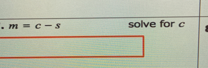 .m=c-s solve for c