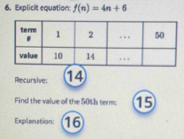 Solved: Explicit equation: f(n)=4n+6 Recursive: 14 Find the value of ...