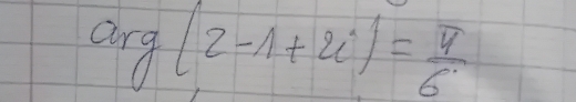 arg (2-1+2i)= π /6 