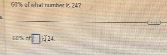 60% of what number is 24?
60% of i24.