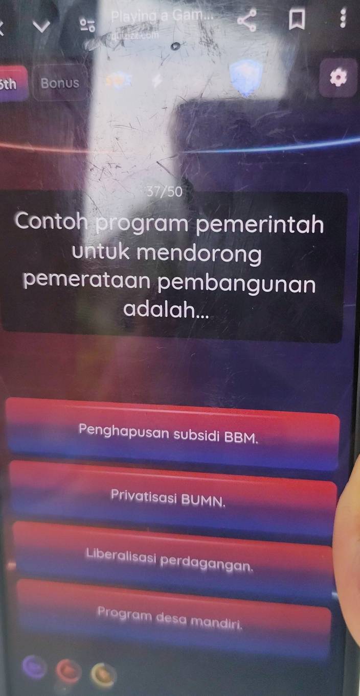 5th Bonus
a
Contoh program pemerintah
untuk mendorong
pemerataan pembangunan
adalah...
Penghapusan subsidi BBM.
Privatisasi BUMN.
Liberalisasi perdagangan.
Program desa mandiri.