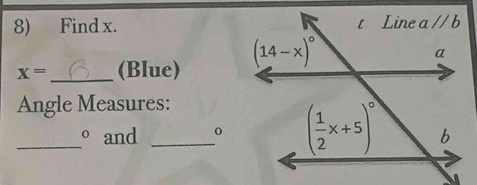 Find x.
x=
_(Blue)
Angle Measures:
_° and _
0