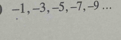 -1, -3, -5, -7, -9 ….